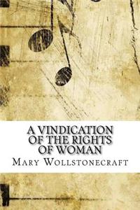 A Vindication of the Rights of Woman