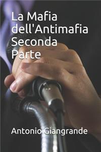 La Mafia Dell'antimafia Seconda Parte
