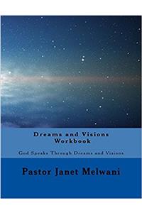 Dreams and Visions Workbook: God Speaks Through Dreams and Visions Workbook