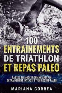 100 ENTRAINEMENTS DE TRIATHLON Et REPAS PALEO