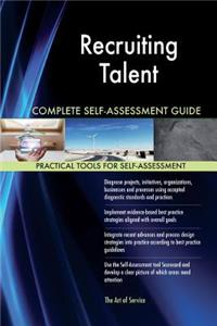 Recruiting Talent Complete Self-Assessment Guide