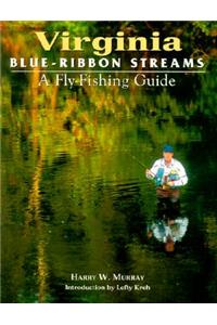 Virginia Blue-Ribbon Fly Fishing Guide