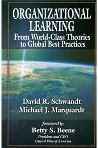 Organizational Learning from World Class to Global Best Practices