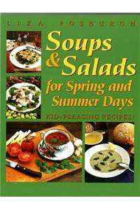 Soups and Salads for Spring and Summer Days