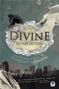 Divine Intervention: Encountering God Through the Ancient Practice of Lectio Divina