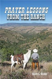 Prayer Lessons from the Ranch