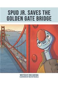 Spud Jr Saves the Golden Gate