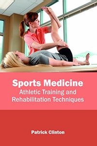 Sports Medicine: Athletic Training and Rehabilitation Techniques