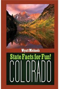 State Facts for Fun! Colorado