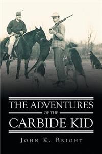 The Adventures of the Carbide Kid