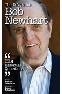 The Delaplaine Bob Newhart - His Essential Quotations