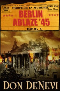 Berlin Ablaze '45