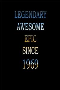 Legendary Awesome Epic since 1969