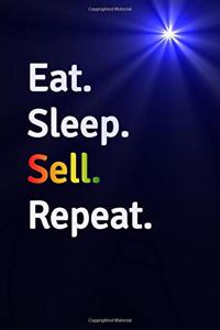 Eat Sleep Sell Repeat Journal - Notebook