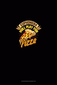 Euphonium will Play For (Pizza)