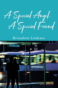 Special Angel, A Special Friend