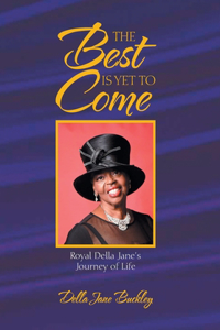 The Best Is yet to Come