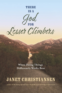 There Is a God for Lesser Climbers: When Doing Things Differently Works Best