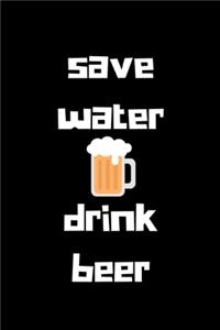 Save water drink beer