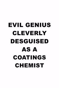 Evil Genius Cleverly Desguised As A Coatings Chemist