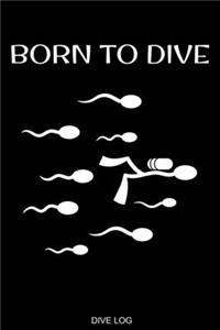 Born To Dive