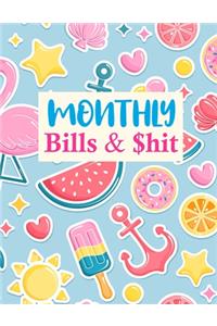 Monthly Bills & $hit