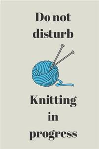 Do Not Disturb, Knitting in Progress