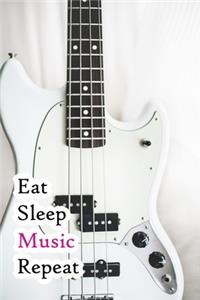 Eat Sleep Music Repeat