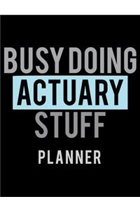 Busy Doing Actuary Stuff Planner