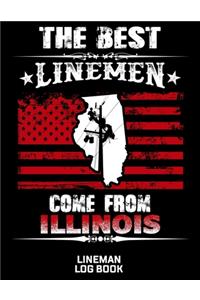 The Best Linemen Come From Illinois Lineman Log Book