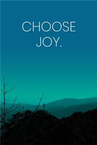 Inspirational Quote Notebook - 'Choose Joy.' - Inspirational Journal to Write in - Inspirational Quote Diary