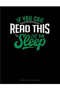 If You Can Read This Let Me Sleep