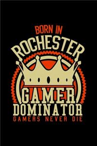 Born in Rochester Gamer Dominator