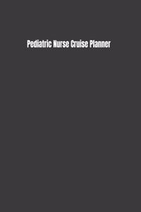 Pediatric Nurse Cruise Planner