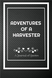 Adventures of A Harvester