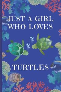 Just A Girl Who Loves Turtles