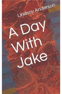 A Day With Jake