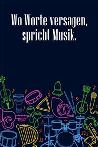 Wo Worte versagen spricht Musik