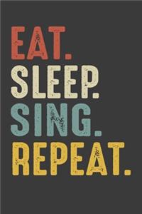 Eat Sleep Sing Repeat