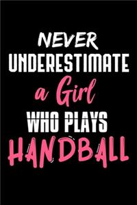 Never Underestimate a Girl Who Plays Handball