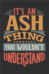 It's An Ash Thing You Wouldn't Understand