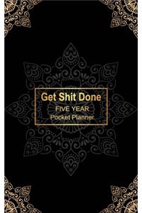 Get Shit Done Five Year Pocket Planner