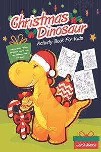 Christmas Dinosaur Activity Book For Kids