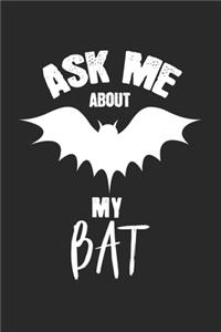 Ask me about my bat