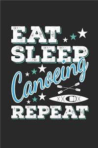 Eat Sleep Canoeing Repeat