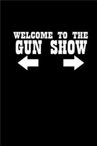 Welcome To The Gun Show