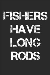Fishers Have Long Rods