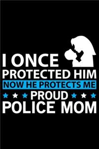 I Once Protected Him Now He Protects Me Proud Police Mom