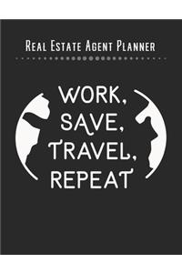 Real Estate Agent Planner - Work Save Travel Repeat