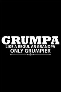 Grumpa Like A Regular Grandpa Only Grumpier